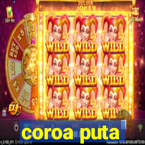 coroa puta
